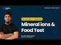 6.O Level / IGCSE Biology | Mineral Ions and Food Tests