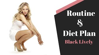 Blake Lively - Routine & Diet Plan