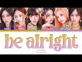 IVE 아이브 Be Alright Color Coded Lyrics Han Rom Eng IVE 아이브 Be Alright Color Coded Lyrics Han Rom Eng