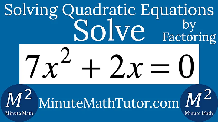 Solve 7x^2+2x=0 by factoring