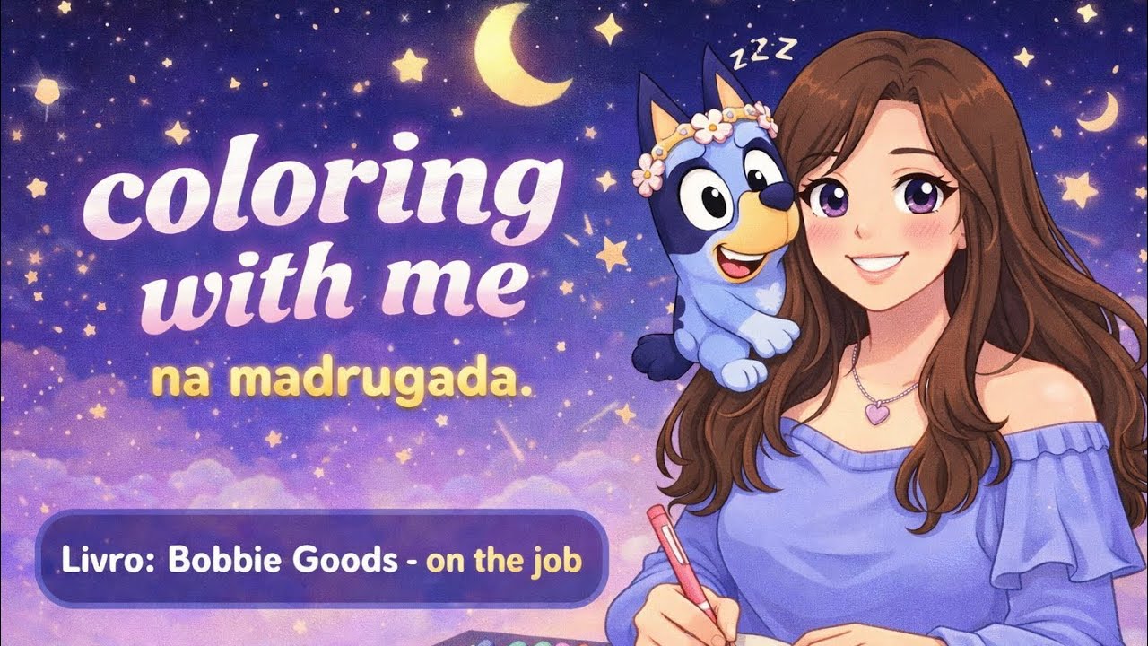 Coloring with Me 🌙 | Pintando na Madrugada • Bobbie Goods On the Job