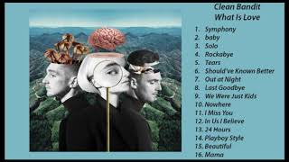 Clean Bandit - "What Is Love" (Full Album)