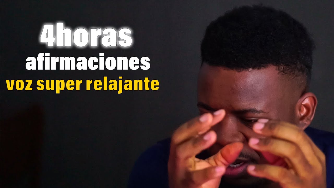 4 HORAS de  AFIRMACIONES SUSURRADAS para DORMIR con voz relajante