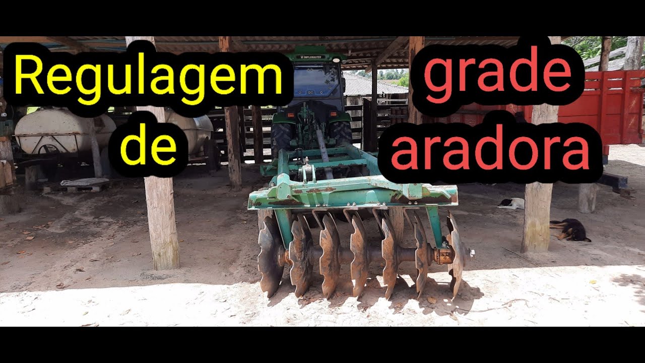 Regulagem de grade aradora