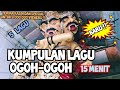 Kumpulan Lagu Ogoh-Ogoh 15 Menit   Terbaru Versi Gepp TV