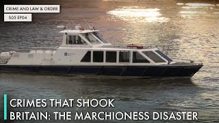 Crimes That Shook Britain: The Marchioness Disaster