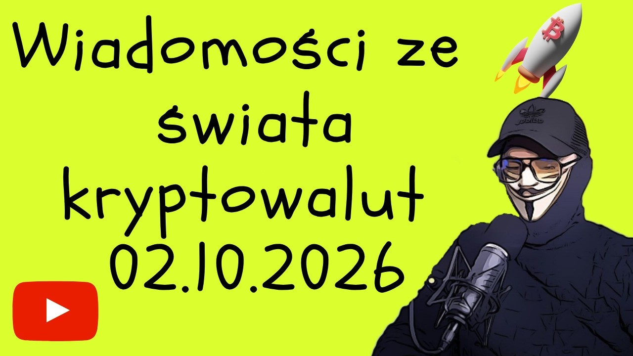 WIADOMOŚCI ZE ŚWIATA KRYPTOWALUT 02.10.2026