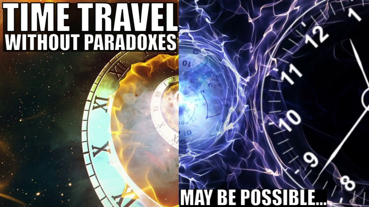 Time Travel May Be Possible Without Major Paradoxes, If This Model Is Correct YouTube