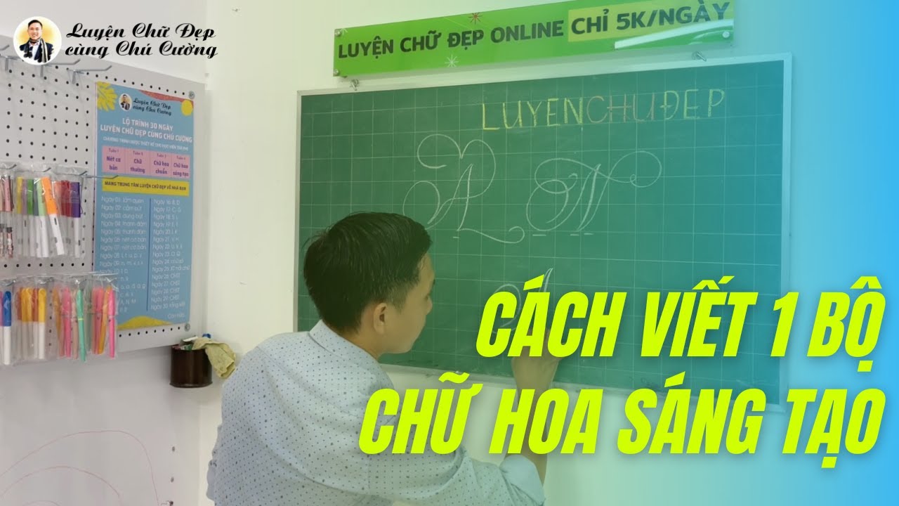 Cách viết 1 bộ chữ hoa sáng tạo