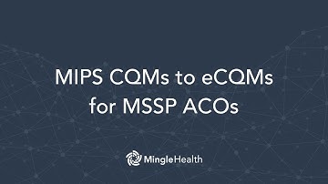 MIPS CQMs to eCQMs for MSSP ACOs: How to Make the Transition