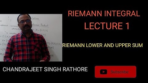 RIEMANN INTEGRAL LECTURE 1