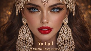 Ya Lail - Oriental Deep House 2026 | Dj Aline Mirage