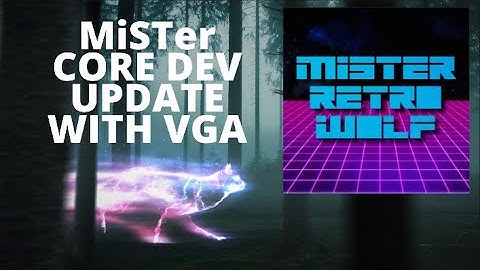 MiSTer Core Dev Update: VGA Output