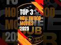 Top 3 Hollywood Movies 2025🍿 Part-2 Which One is your favorite?🌟🎬#cinehub #movie #shorts #hollywood