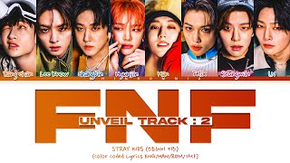 Stray Kids Unveil Track : 2 FNF (스트레이 키즈 Unveil Track : 2 FNF 가사)