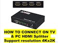 How to connect PC computer HDMI splitter with 2 TV