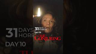 31 Days Of Horror Day 10 The Conjuring Horror Movie