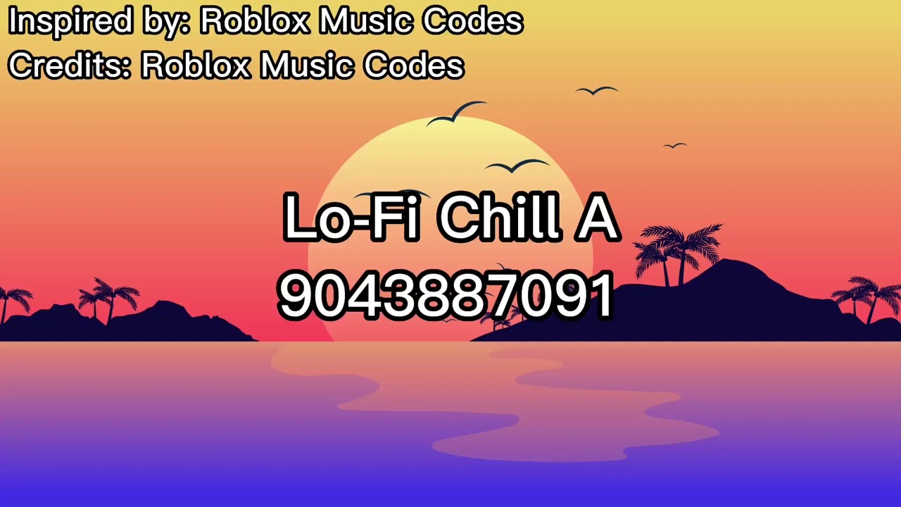 Lo Fi Chill A Roblox ID Roblox Music Code YouTube 