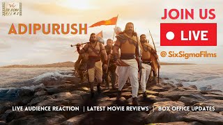 ADIPURUSH LIVE With Six Sigma Films | Audience Reactions, Reviews &amp; Box Office Update | Live Stream