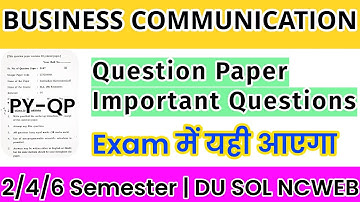 Business Communication Important Questions SEC 2nd / 4th / 6th Semester SOL Ncweb Regular