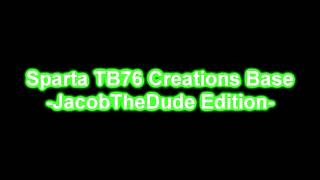 (NEW BASE) Sparta TB76 Creations Base (JTD Edition)
