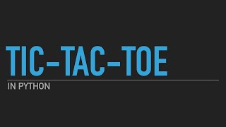 How to make tic tac toe in Python