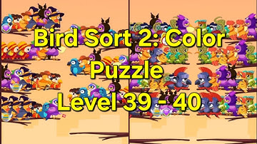 Bird Sort 2: Color Puzzle - Level 39 - 40