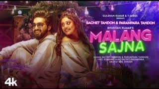 Malang Sajna (Video) Sachet-Parampara | Adil Shaikh, Kumaar | Bhushan Kumar