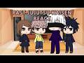 Past Jujutsu Kaisen react - Part 2