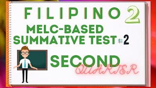 FILIPINO 2 MELC-BASED SUMMATIVE TEST NO.2 / SECOND QUARTER