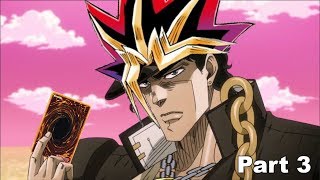 Jotaro Plays YuGiOh! (Part 3)