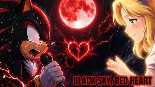 Shadow the Hedgehog - Black Sky Red Heart | Emotional Maria Tribute