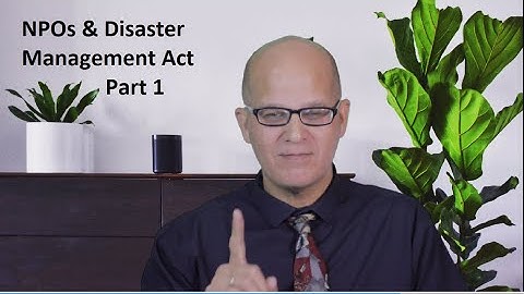 NPOs and Disaster Management Act Part 1