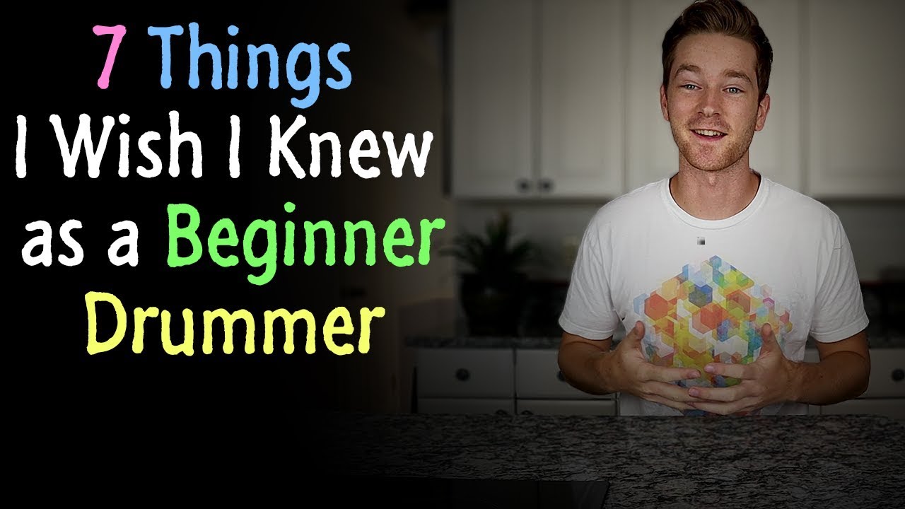 7 Things I Wish I Knew as a Beginner Drummer - YouTube