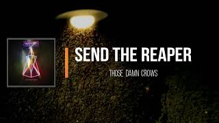 Those Damn Crows - Send the Reaper (Lyrics)