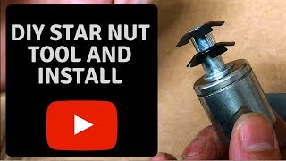 DIY Star Nut Tool and Install