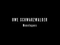 Uwe schwarzwalder monologues