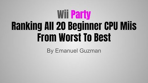 Wii Party - Ranking All 20 Beginner CPU Miis From Worst To Best