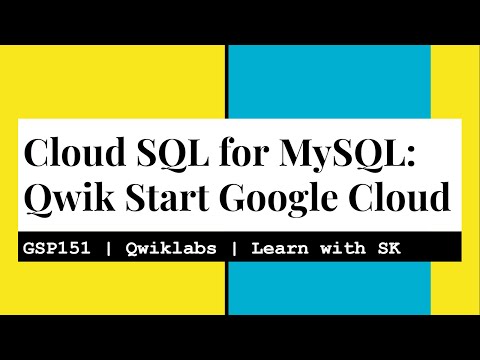 Cloud SQL for MySQL: Qwik Start | Qwiklabs | GSP151