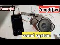 Simple Powerful Sound Box | | How to make audio Amplifier | | Sound system