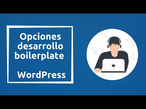 4. - Opciones de desarrollo en el boilerplate orientado a objetos para WordPress