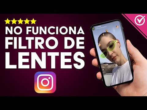 Cómo Solucionar el Error &#039;No Funciona el Filtro de los Lentes&#039; en Instagram paso a paso