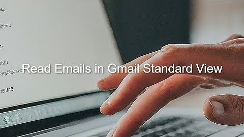 Find and Read Emails in Gmail Standard View: A Comprehensive Tutorial for Blind Users