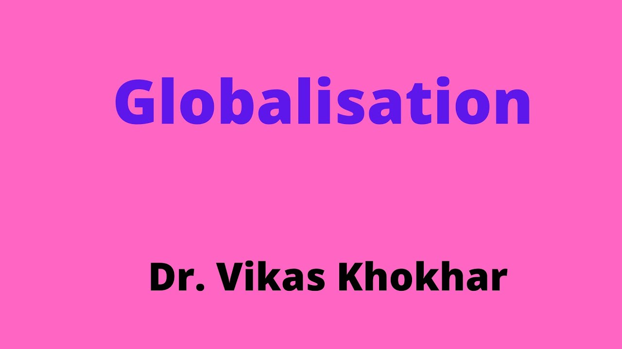 Globalisation/NTA/UGC-NET/UPSC/HTET/BA/MA/CUET/International Relations
