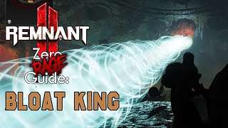 Bloat King: Remnant 2 Zero Rage Boss Fight Guide