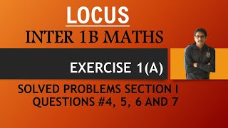 Inter 1B Maths || Chapter 1 Locus|| Exercise 1(a) || Section I || Questions 4, 5, 6, and 7 solved.