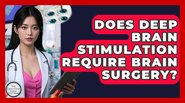 Does Deep Brain Stimulation Require Brain Surgery? - The Operating Table