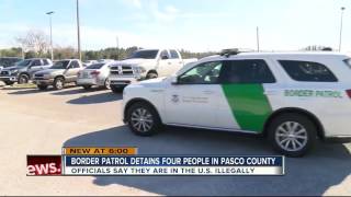 Border Patrol detains four people in Pasco County