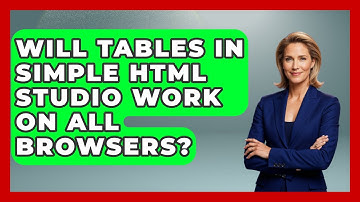 Will Tables in Simple HTML Studio Work on All Browsers? | Simple HTML Studio News
