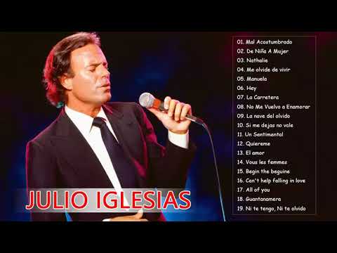 Julio Iglesias Greatest Hits || Best Songs Julio Iglesias Album Playlist